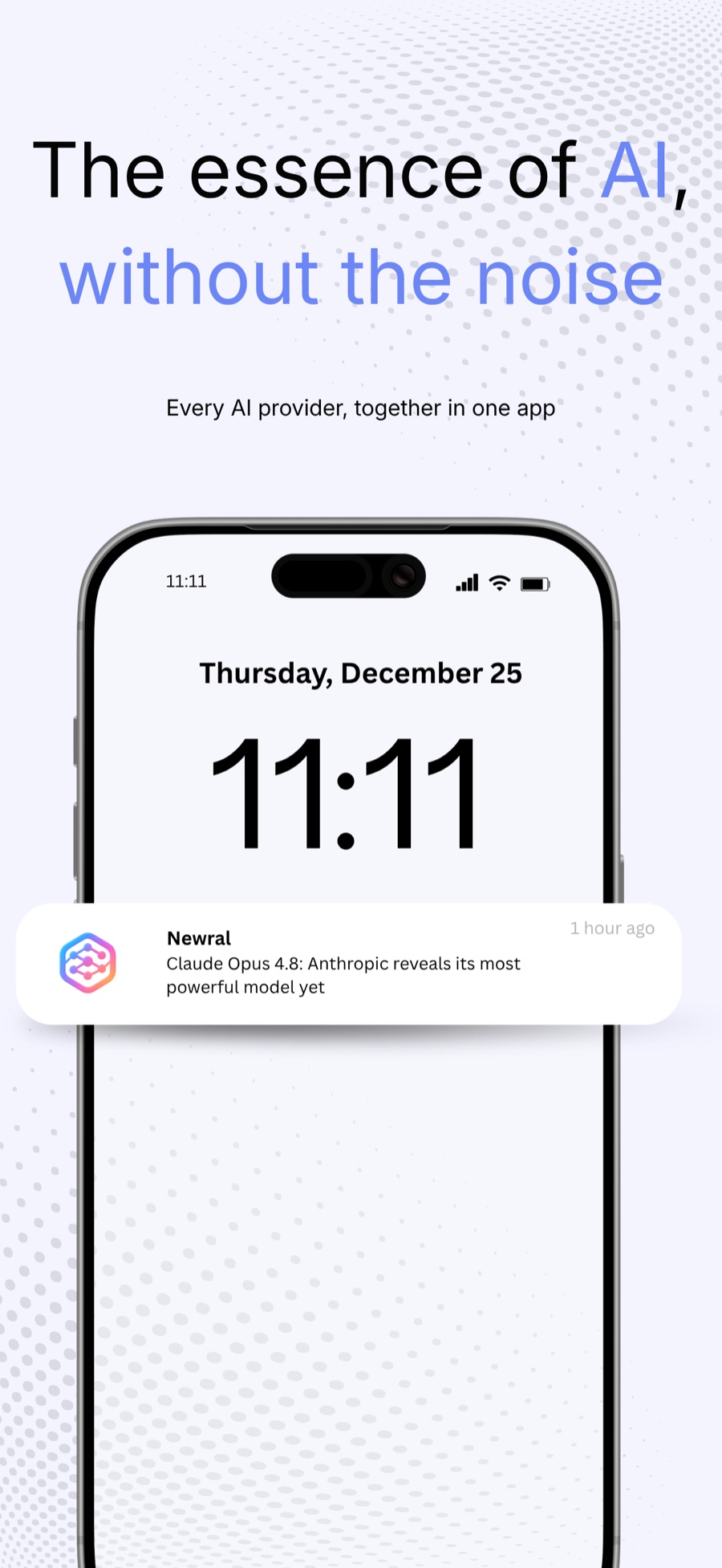 Newral notification on the lock screen: the essence of AI, without the noise.