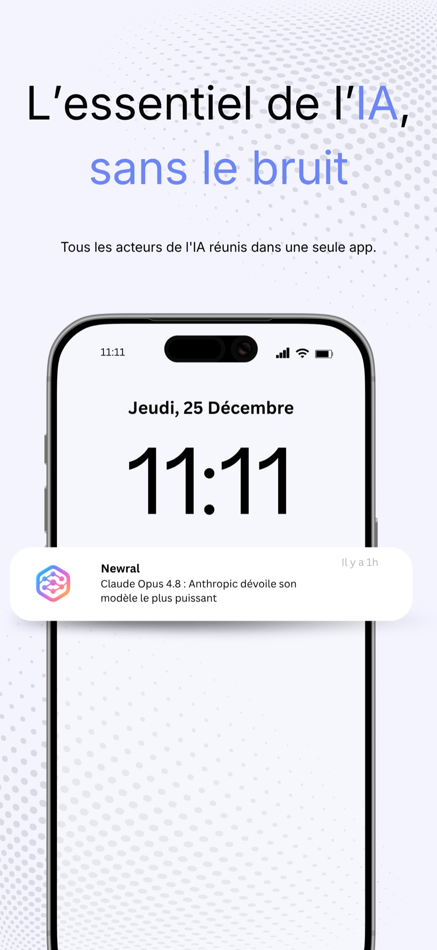 Notification Newral sur l'écran verrouillé : l'essentiel de l'IA, sans le bruit.